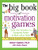 The Big Book of Motivation Games by Robert Epstein, Jessica Rogers, 9780071372343