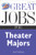 Great Jobs for Theater Majors, Second edition by Jan Goldberg, 9780071438537