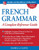 French Grammar: A Complete Reference Guide by Daniel Calvez, 9780071444989