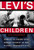 Levi's Children (Coming to Terms with Human Rights in the Global Marketplace) by Karl Schoenberger, 9780802138125