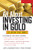 All About Investing in Gold by John Jagerson, S. Wade Hansen, 9780071768344