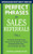 Perfect Phrases for Sales Referrals: Hundreds of Ready-to-Use Phrases for Getting New Clients, Building Relationships, and Increasing Your Sales by Marty Scirratt, Jeb Brooks, 9780071810081