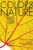 The Colors of Nature (Culture, Identity, and the Natural World) by Alison Hawthorne Deming, Lauret E. Savoy, 9781571313195