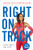Right on Track (Run, Race, Believe) by Sanya Richards-Ross, 9780310760900