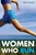 Women Who Run by Shanti Sosienski, 9781580051835