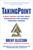 TakingPoint (A Navy SEAL's 10 Fail Safe Principles for Leading Through Change) by Brent Gleeson, Mark Owen, 9781501176784