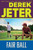 Fair Ball - 9781481491495 by Derek Jeter, Paul Mantell, 9781481491495