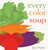 Every Color Soup by Jorey Hurley, Jorey Hurley, 9781481469999