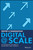 Digital @ Scale (The Playbook You Need to Transform Your Company) by Anand Swaminathan, Jürgen Meffert, 9781119433743