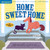 Indestructibles: Home Sweet Home (Chew Proof · Rip Proof · Nontoxic · 100% Washable (Book for Babies, Newborn Books, Safe to Chew)) by Stephan Lomp, Amy Pixton, 9781523502080