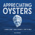 Appreciating Oysters (An Eater's Guide to Craft Oysters from Tide to Table) by Dana Deskiewicz, 9781682680940
