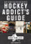 Hockey Addict's Guide New York City (Where to Eat, Drink & Play the Only Game That Matters) by Evan Gubernick, 9781682681480