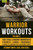 Warrior Workouts, Volume 2 (The Complete Program for Year-Round Fitness Featuring 100 of the Best Workouts) by Stewart Smith, USN (SEAL), 9781578267408