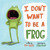 I Don't Want to Be a Frog - 9780525579502 by Dev Petty, Mike Boldt, 9780525579502