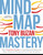 Mind Map Mastery (The Complete Guide to Learning and Using the Most Powerful Thinking Tool in the Universe) by Tony Buzan, 9781786781413