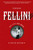 Federico Fellini (His Life and Work) by Tullio Kezich, Minna Proctor, 9780865479616