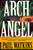 Archangel (A Novel) by Paul Watkins, 9780312150556