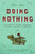 Doing Nothing (A History of Loafers, Loungers, Slackers, and Bums in America) by Tom Lutz, 9780865477377
