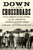 Down to the Crossroads (Civil Rights, Black Power, and the Meredith March Against Fear) by Aram Goudsouzian, 9780374535520