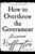How to Overthrow the Government by Arianna Huffington, 9780060988319