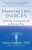 Mastering Life's Energies (Simple Steps to a Luminous Life at Work and Play) by Maria Nemeth, 9781577315315