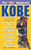 Kobe (The Story of the NBA's Rising Young Star Kobe Bryant) by Joe Layden, 9780061013775