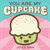 You Are My Cupcake by Joyce Wan, Joyce Wan, 9780545307413