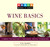 Knack Wine Basics (A Complete Illustrated Guide To Understanding, Selecting & Enjoying Wine) by Alan Boehmer, Renée Comet, 9781599215402