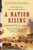A Nation Rising (Untold Tales from America's Hidden History) by Kenneth C. Davis, 9780061118210