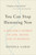 You Can Stop Humming Now (A Doctor's Stories of Life, Death, and in Between) by Daniela Lamas, 9780316393171