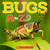 Bugs A to Z by Caroline Lawton, 9780545273305