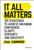 It All Matters (125 Strategies to Achieve Maximum Confidence, Clarity, Certainty, and Creativity) by Paul Cummings, 9781119417064