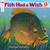 Fish Had a Wish - 9780823427574 by Michael Garland, 9780823427574 Fish Had a Wish - 9780823427574 by Michael Garland, 9780823427574