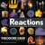 Reactions (An Illustrated Exploration of Elements, Molecules, and Change in the Universe, Book 3 of 3) by Theodore Gray, 9780316391221