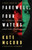 Farewell, Four Waters (One Aid Workers Sudden Escape from Afghanistan. A Novel Based on True Events) by Kate McCord, 9780802412065