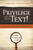 Privilege the Text! (A Theological Hermeneutic for Preaching) by Abraham Kuruvilla, 9780802407139