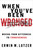 When You've Been Wronged (Moving From Bitterness to Forgiveness) by Erwin W Lutzer, 9780802488978