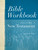 Bible Workbook Volume 2 New Testament by Catherine B Walker, 9780802407528