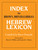 Index To Brown, Driver, & Briggs Hebrew Lexicon by Bruce Einspahr, Bruce K Waltke, Kenneth Barker, 9780802440822