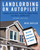 Landlording on AutoPilot (A Simple, No-Brainer System for Higher Profits, Less Work and More Fun (Do It All from Your Smartphone or Tablet!)) by Mike Butler, 9781119467915