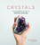 Crystals (The Modern Guide to Crystal Healing) by Yulia Van Doren, 9781787130357