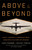 Above and Beyond (John F. Kennedy and America's Most Dangerous Cold War Spy Mission) by Casey Sherman, Michael J. Tougias, 9781610398046