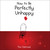 How to Be Perfectly Unhappy by The Oatmeal, Matthew Inman, 9781449433536