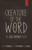 Creature of the Word (The Jesus-Centered Church) by Matt Chandler, Eric Geiger, Josh Patterson, 9781433678622