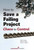 How to Save a Failing Project (Chaos to Control) by Ralph R. Young, Steve M. Brady, Dennis C. Nagle, Jr., 9781567262391