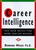 Career Intelligence (The 12 New Rules for Work and Life Success) by Barbara Moses, Ph.D., 9781576750483