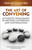 The Art of Convening (Authentic Engagement in Meetings, Gatherings, and Conversations) by Craig Neal, Cynthia Wold, 9781605096681
