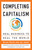 Completing Capitalism (Heal Business to Heal the World) by Bruno Roche, Jay Jakub, Colin Mayer, Martin Radvan, 9781626569270