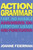 Action Grammar (Fast, No-Hassle Answers on Everyday Usage and Punctuation) by Joanne Feierman, 9780684807805