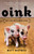 Oink (My Life with Mini-Pigs) by Matt Whyman, 9781451618297
